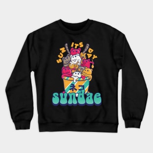 Its Sunday Sundae Crewneck Sweatshirt